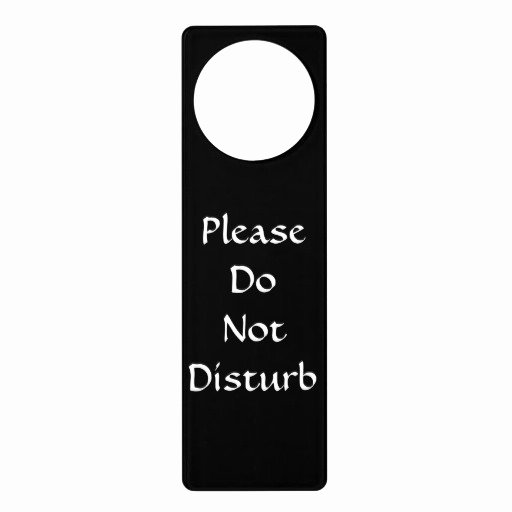 Do Not Disturb Sign Templates Lovely Custom Do Not Disturb Door Hanger Sign