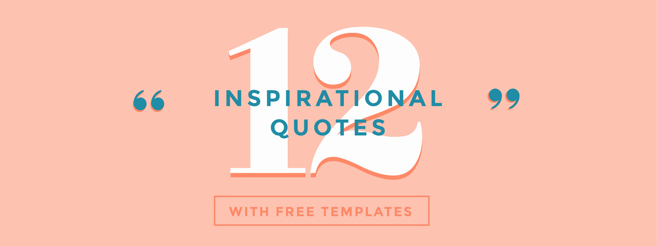 Web Design Quotes Template New 12 Inspirational Quotes with Free Templates Easil